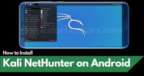 How to Install Kali Nethunter on Android - Step by Step Guide
